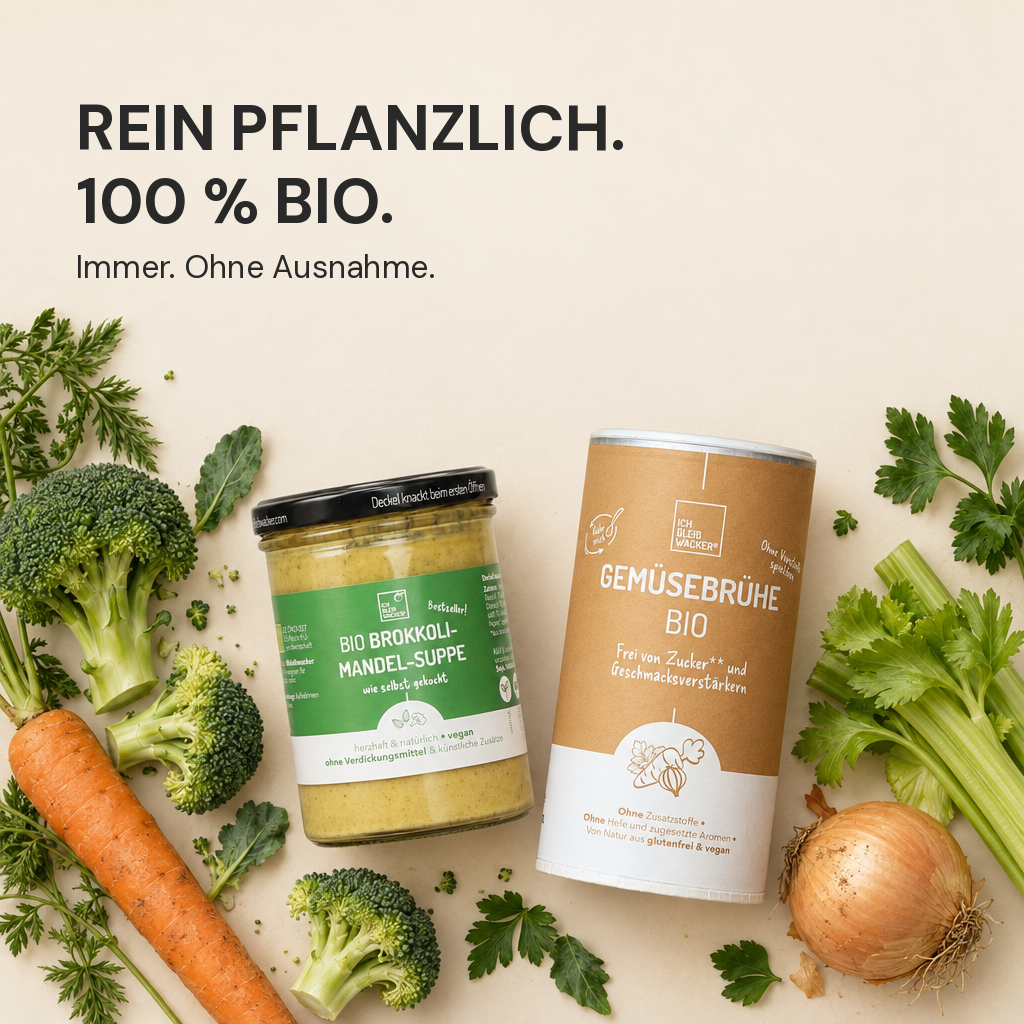 Rein pflanzlich und 100 Prozent Bio