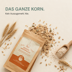 Das ganze Korn, kein Auszugsmehl