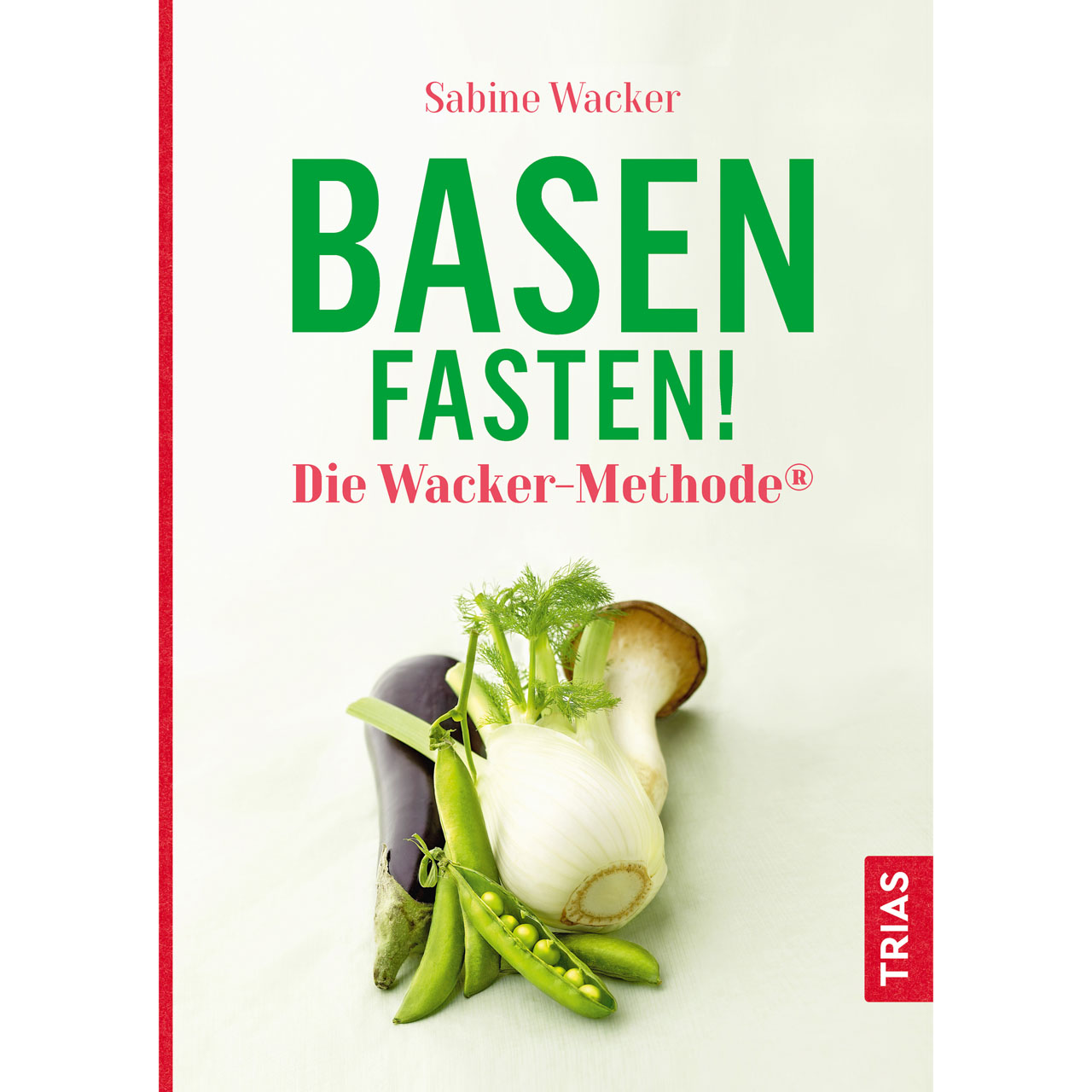 basenfasten - die wacker-methode, TRIAS-Verlag
